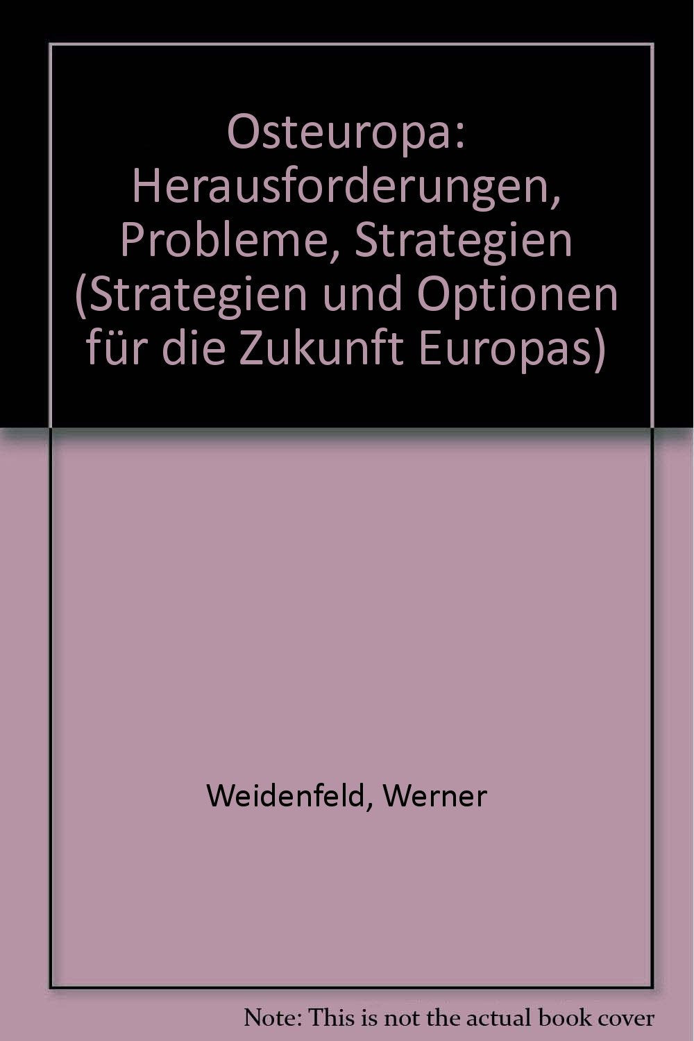 Osteuropa - Herausforderung, Probleme, Strategien (Strategien und Optionen für Europa) Business & Technology