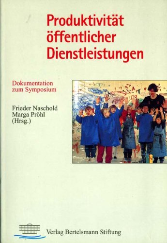 ÖTV - Produktivität öffentlicher Dienstleistungen: Produktivität öffentlicher Dienstleistungen, Bd.2, Dokumentation zum Symposium Business & Technology