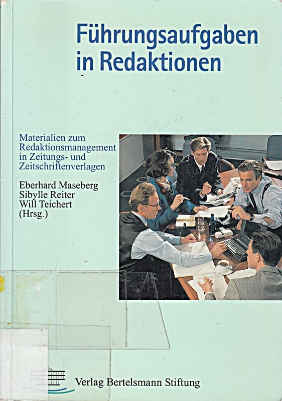Führungsaufgaben in Redaktionen, Bd.1, Materialien zum Redaktionsmanagement in Zeitungsverlagen und Zeitschriftenverlagen Business, Finance & Career