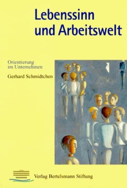 Lebenssinn und Arbeitswelt: Orientierung im Unternehmen Law