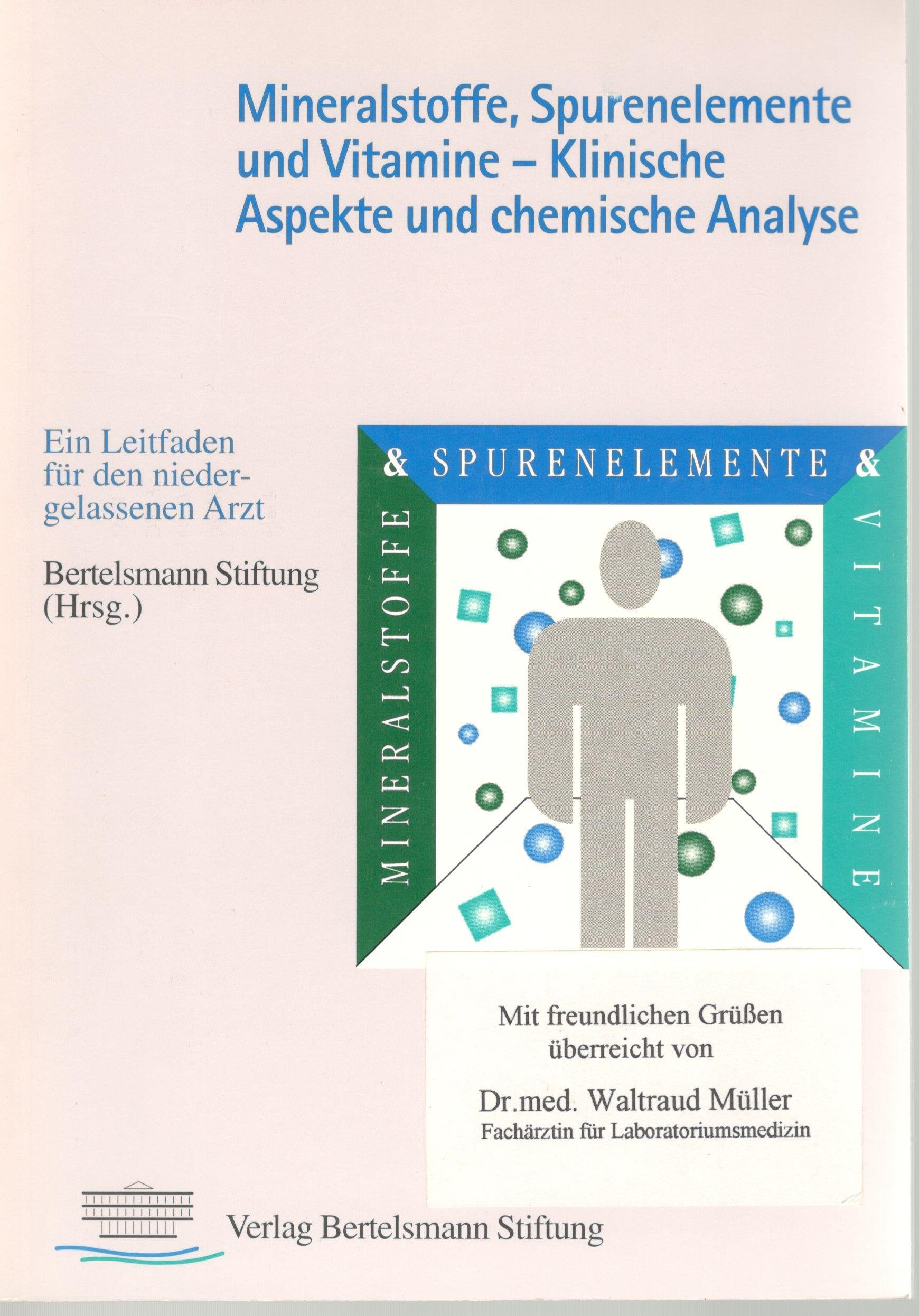 Mineralstoffe, Spurenelemente und Vitamine - Klinische Aspekte und chemische Analyse: Ein Leitfaden für den niedergelassenen Arzt Medicine