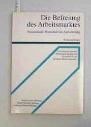 Die Befreiung des Arbeitsmarktes. Neuseelands Wirtschaft im Aufschwung Business, Finance & Career