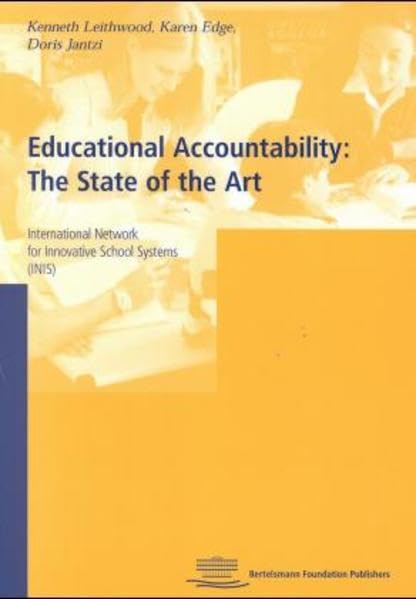 Educational Accountability: The State of the Art: International Network for Innovative School Systems (INIS) Business, Finance & Career