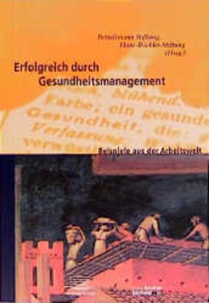 Erfolgreich im Gesundheitsmanagement: Beispiele aus der Arbeitswelt Medicine