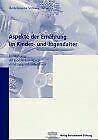 Aspekte der Ernährung im Kindes- und Jugendalter: Ein Workshop der Expertenkommission Ernährung und Gesundheit Health, Nutrition & Fitness