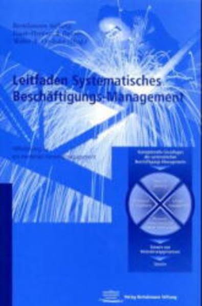 Leitfaden Systematisches Beschäftigungs-Management: Hilfestellung für ein modernes Personalmanagement. Hrsg.: Bertelsmann Stiftung; Fauth-Herkner & Partner Law
