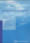 Kommunikationsordnung 2010. Märkte und Regulierung im interaktiven Zeitalter. Film, Art & Culture