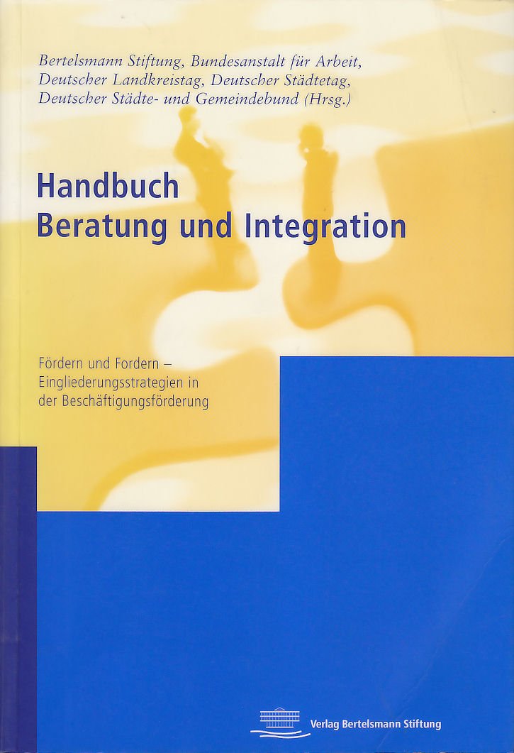 Handbuch Beratung und Integration: Fördern und Fordern - Eingliederungsstrategien in der Beschäftigungsförderung Law