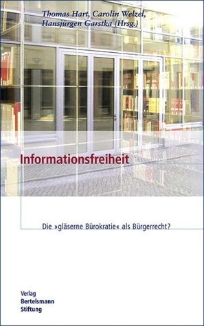 Informationsfreiheit: Die "gläserne Bürokratie" als Bürgerrecht? Law