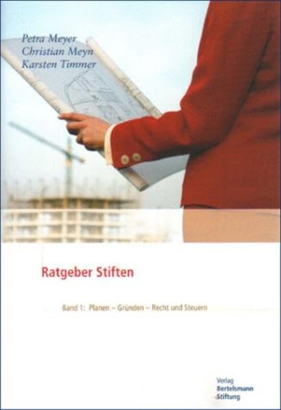 Ratgeber Stiften / Planen - Gründen - Recht und Steuern Law