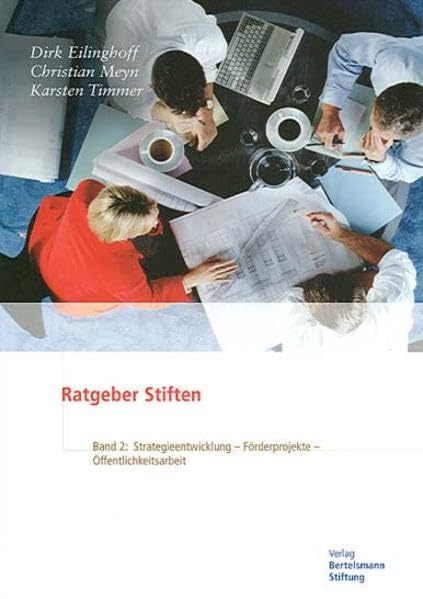 Ratgeber Stiften, Band 2: Strategieentwicklung - Förderprojekte - Öffentlichkeitsarbeit Law