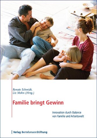 Familie bringt Gewinn: Innovation durch Balance von Familie und Arbeitswelt Law