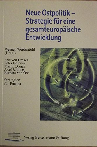 Neue Ostpolitik - Strategie für eine gesamteuropäische Entwicklung: Strategien für Europa Politics & History