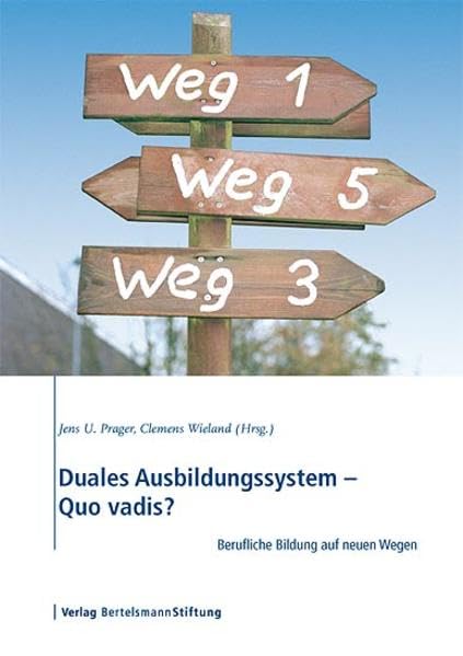 Duales Ausbildungssystem - Quo vadis? Berufliche Bildung auf neuen Wegen Law Books