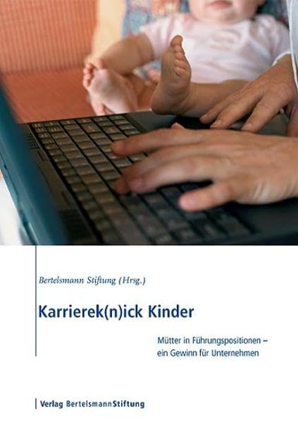Karrierek(n)ick Kinder: Mütter in Führungspositionen - ein Gewinn für Unternehmen Law