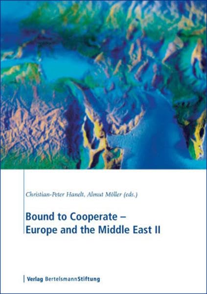 Bound to Cooperate - Europe and the Middle East II Politics & History
