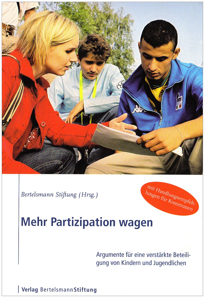 Mehr Partizipation wagen: Argumente für eine verstärkte Beteiligung von Kindern und Jugendlichen: Argumente für eine verstärkte Beteiligung von ... Mit Handlungsempfehlungen für Kommunen Law