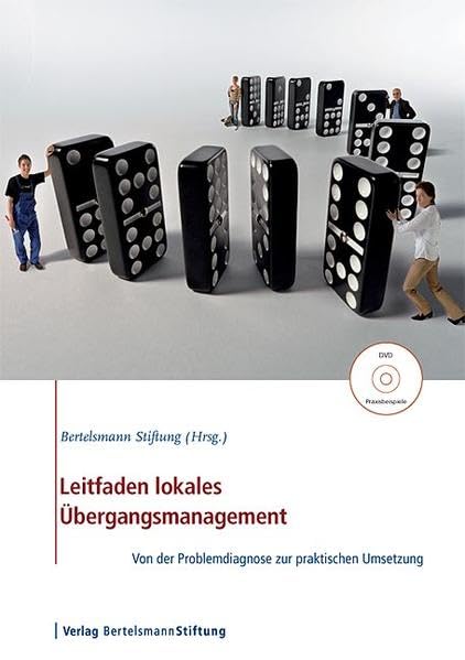 Leitfaden lokales Übergangsmanagement: Von der Problemdiagnose zur praktischen Umsetzung Law