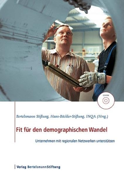 Fit für den demographischen Wandel: Unternehmen mit regionalen Netzwerken besser unterstützen: Unternehmen mit regionalen Netzwerken unterstützen. ... Stiftung, Hans-Böckler-Stiftung, INQA Law