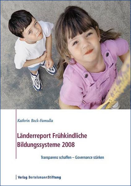 Länderreport Frühkindliche Bildungssysteme 2008 Education & Training