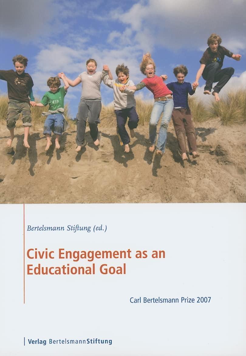 Civic Engagement as an Educational Goal: Carl Bertelsmann Prize 2007 Law