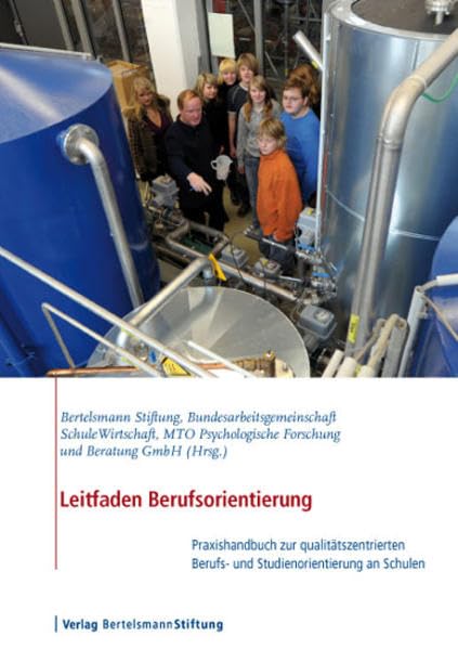 Leitfaden Berufsorientierung: Praxishandbuch zur qualitätszentrierten Berufs- und Studienorientierung an Schulen Business, Finance & Career