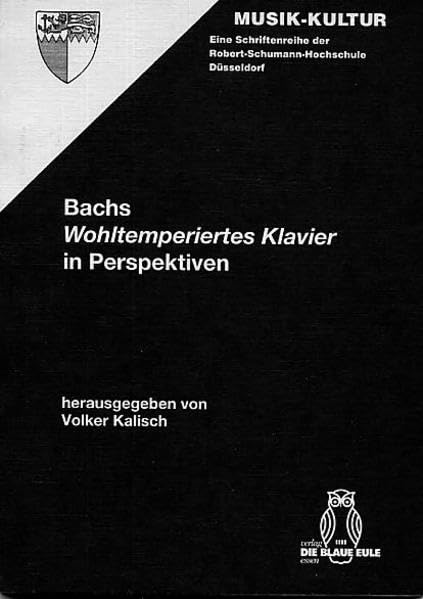 Bachs "Wohltemperiertes Klavier" in Perspektiven (Musik-Kultur) Arts & Music