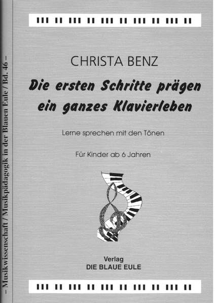 Die ersten Schritte prägen ein ganzes Klavierleben: Lerne sprechen mit den Tönen (Musikwissenschaft /Musikpädagogik in der Blauen Eule) Professional & Reference Books