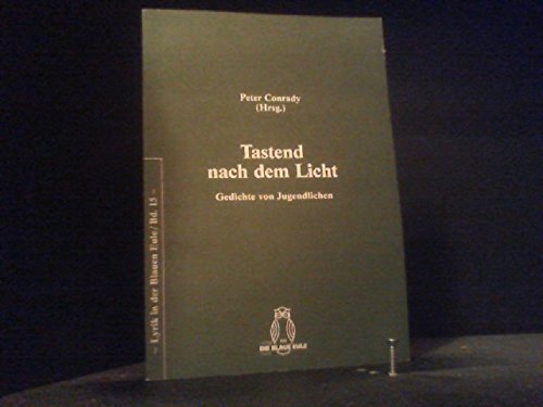 Tastend nach dem Licht. Gedichte von Jugendlichen Books