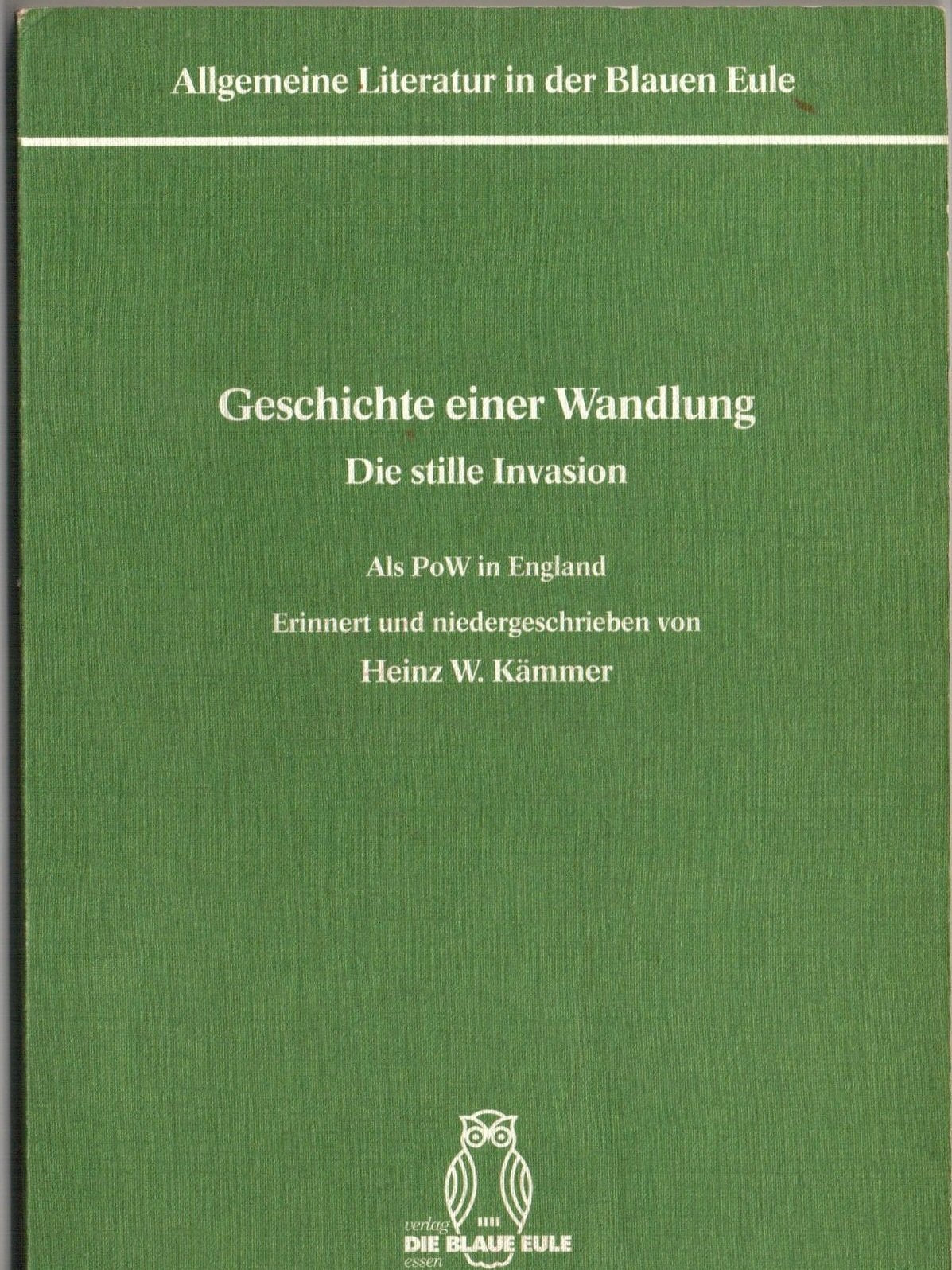 Geschichte einer Wandlung: Die stille Invasion / Als PoW in England Memories