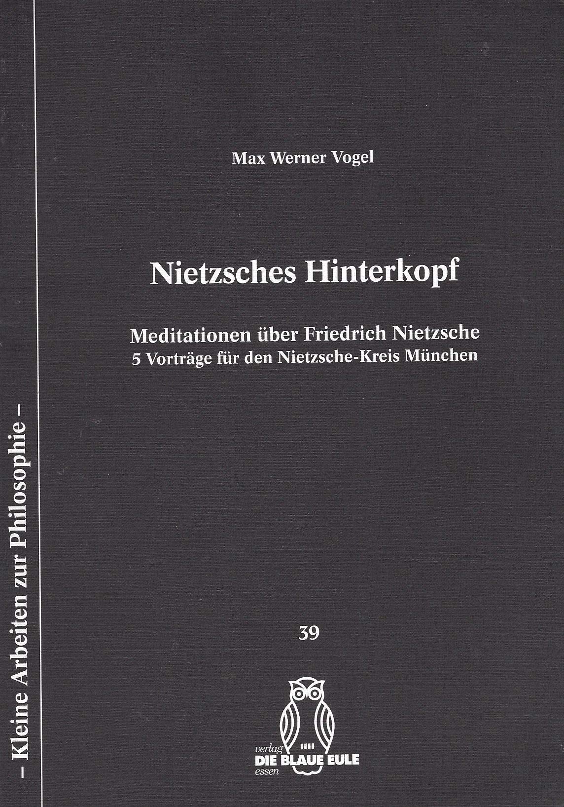 Nietzsches Hinterkopf: Meditationen über Friedrich Nietzsche Science