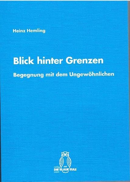 Blick hinter Grenzen: Begegnung mit dem Ungewöhnlichen (Die blaue Reihe) Death & Mourning