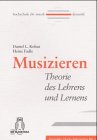 Musizieren: Theorie des Lehrens und Lernens (Detmolder Hochschulschriften) Arts & Music