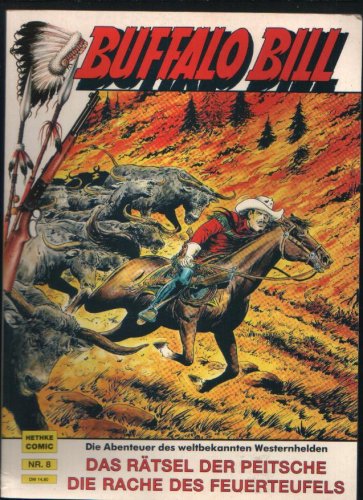 Buffalo Bill 8 (SC) - Hethke - Hansrudi Wäscher - Nachdrucke der Lassosonderhefte Nr. 146 und 150 (3892073317) Books