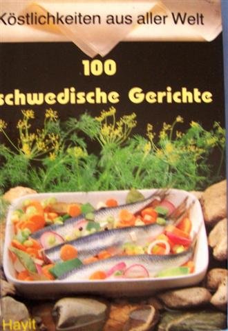 100 schwedische Gerichte Cooking & Enjoying