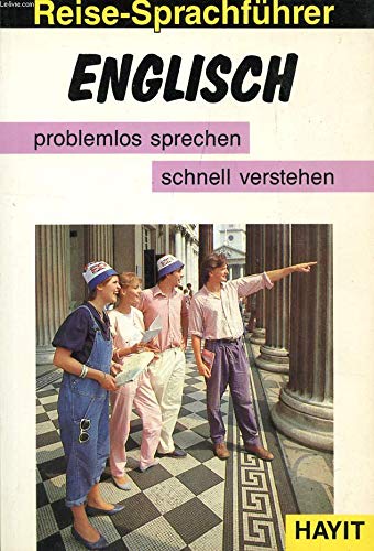 Reise- Sprachführer Englisch. Problemlos sprechen, schnell verstehen Foreign Languages ​​& Dictionaries