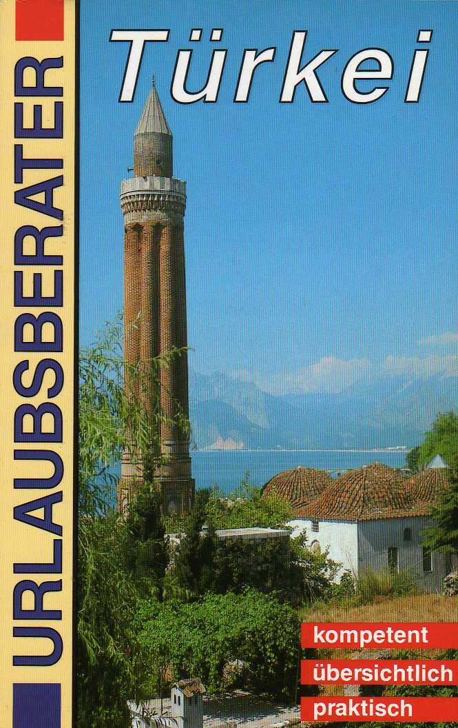Urlaubsberater Türkei. Thrakien, Schwarzmeerküste, West-, Süd- und Zentralanatolien Leisure, Home & Garden