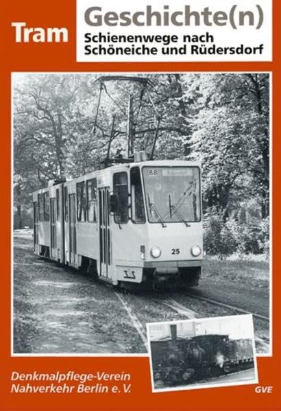 Schienenwege nach Schöneiche und Rüdersdorf (Tram-Geschichte(n)) Leisure, Home & Garden