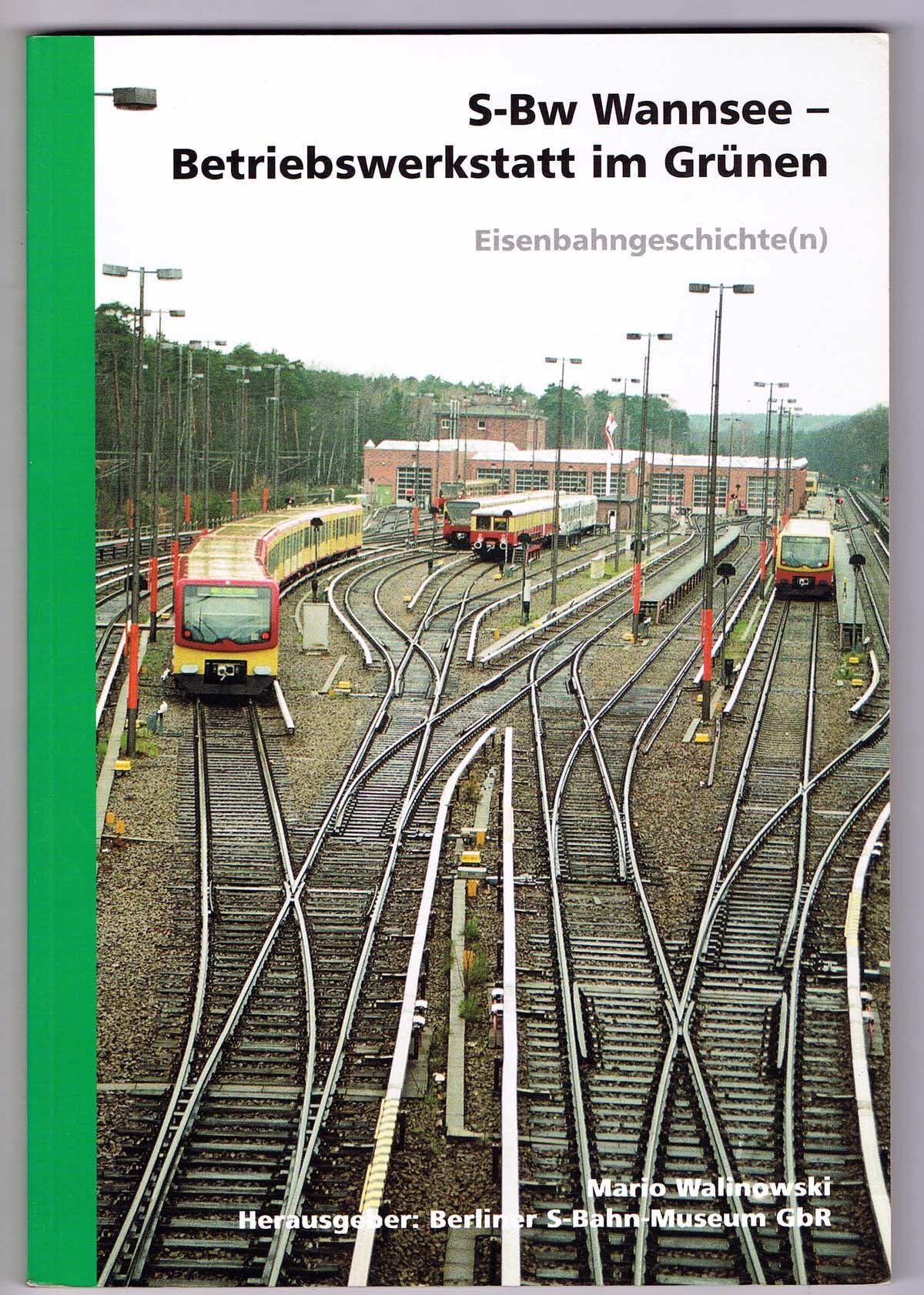 S-Bw Wannsee. Betriebswerkstatt im Grünen. Business & Technology