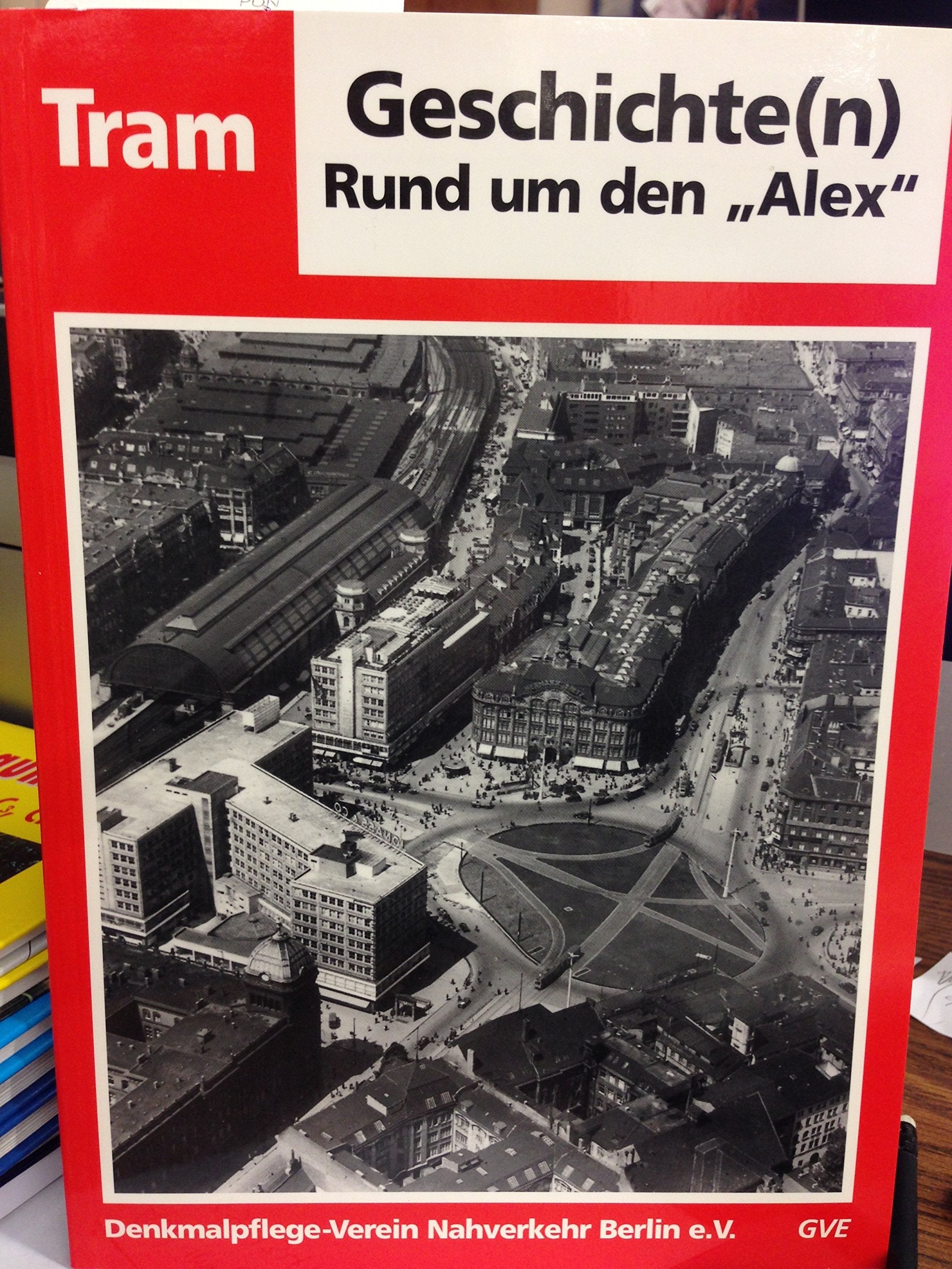 Tram-Geschichten. Rund um den Alex. Books