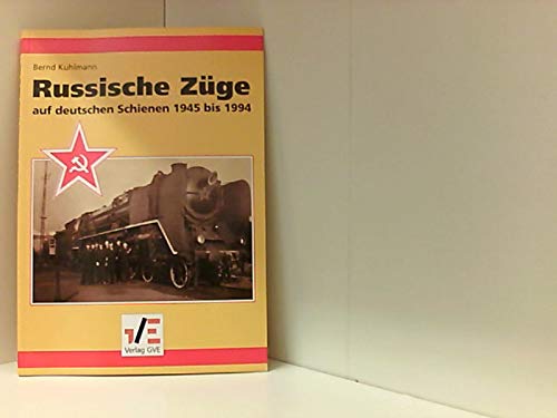Russische Züge auf deutschen Schienen 1945 bis 1994 Business & Technology
