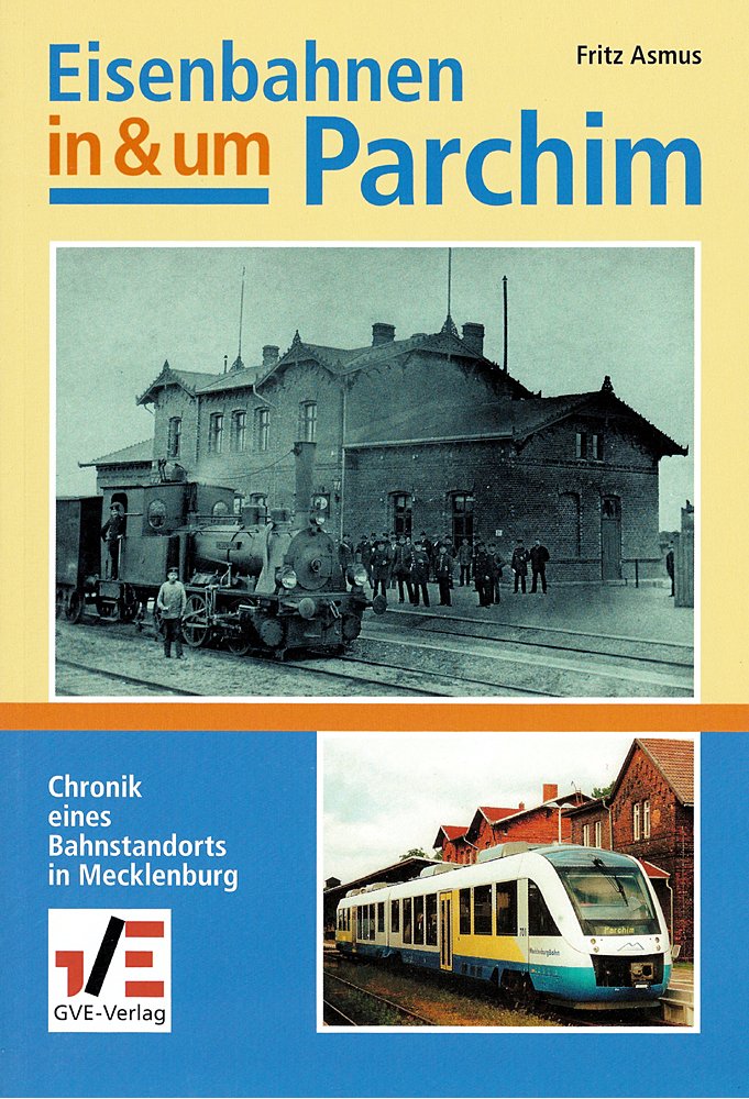 Eisenbahnen in & um Parchim: Chronik eines Bahnstandortes in Mecklenburg Leisure, Home & Garden