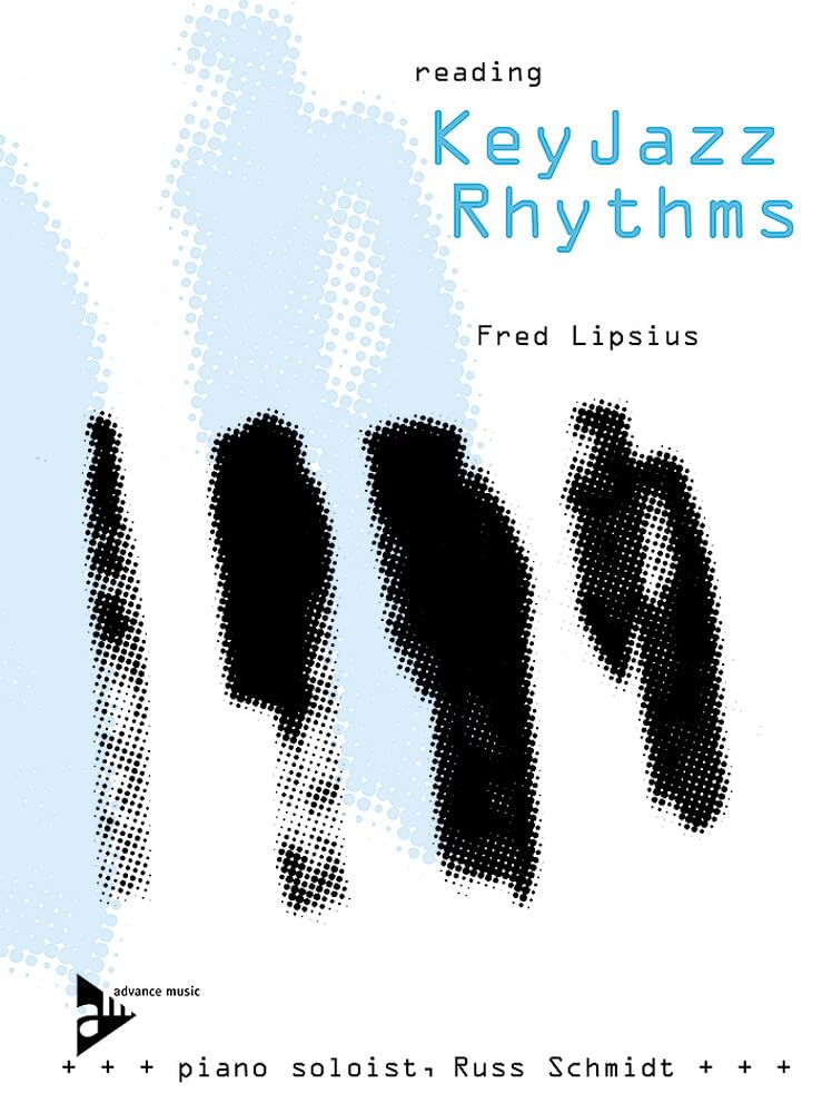 Reading Key Jazz Rhythms - Piano: Learn the Basic Language of Jazz, Swing Phrasing and Articulation. Klavier. Arts & Music