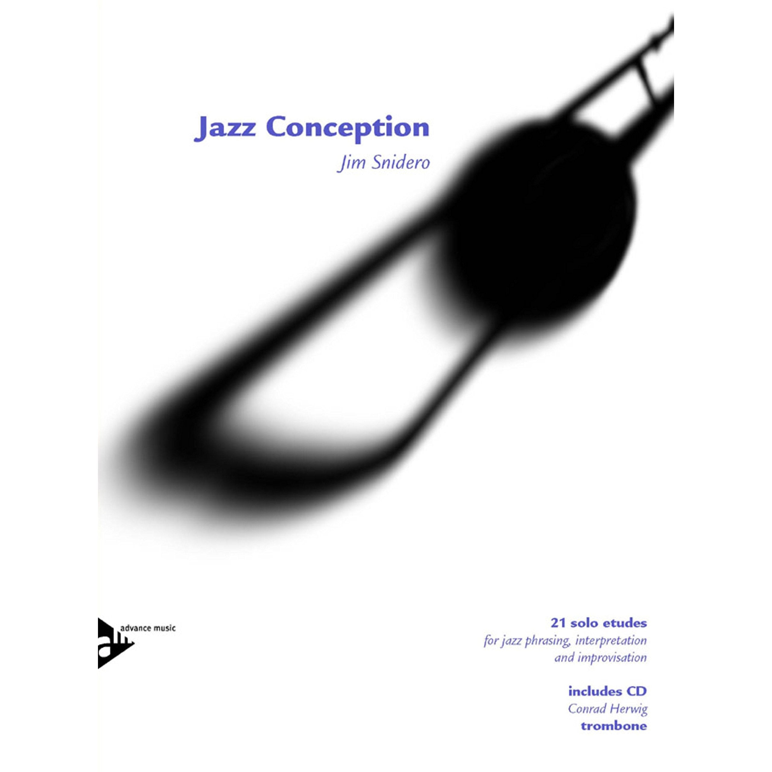 Jazz Conception Trombone: 21 solo etudes for jazz phrasing, interpretation and improvisation. Posaune. Arts & Music