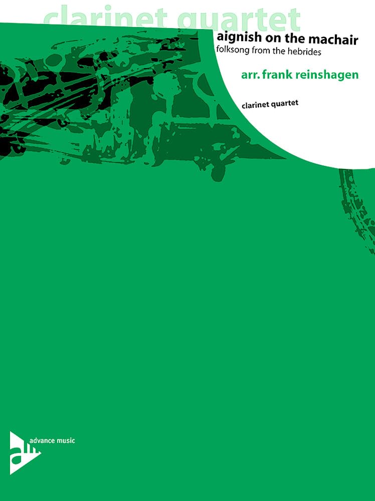Aignish on the Machair: Folksong from the Hebrides. 4 Klarinetten. Partitur und Stimmen. (clarinet quartet) Sheet Music