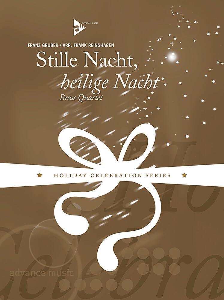 Stille Nacht, heilige Nacht: Trompete I (Flügelhorn), Trompete II (Flügelhorn oder Horn in F), Posaune, Bass-Posaune (Euphonium oder Tuba). Partitur und Stimmen. (Holiday Celebration Series) Art & Literature Books