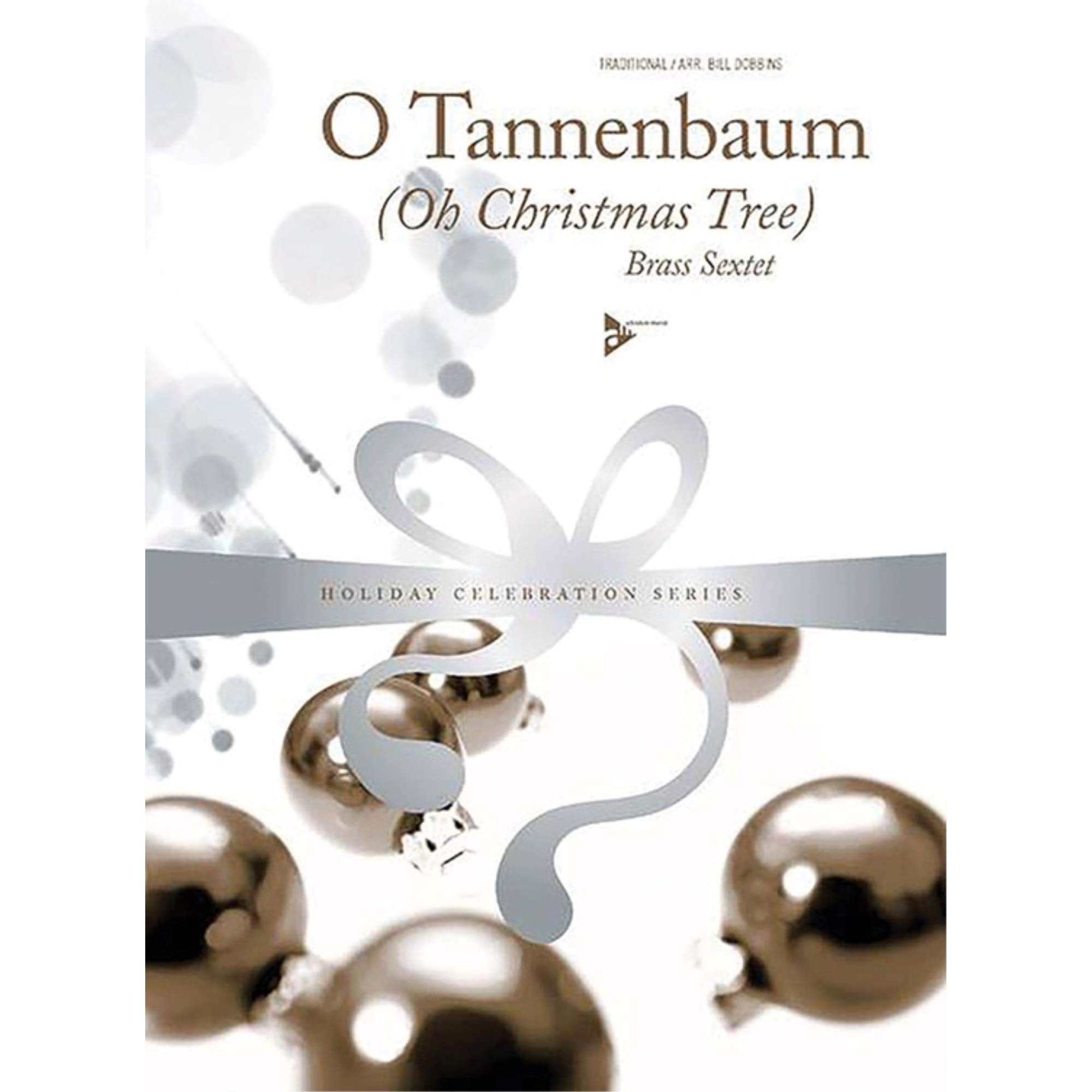O Tannenbaum: (Oh Christmas Tree). 2 Trompeten, Horn in F, 2 Posaunen, Bass-Posaune. Partitur und Stimmen. (Holiday Celebration Series) Art & Literature Books