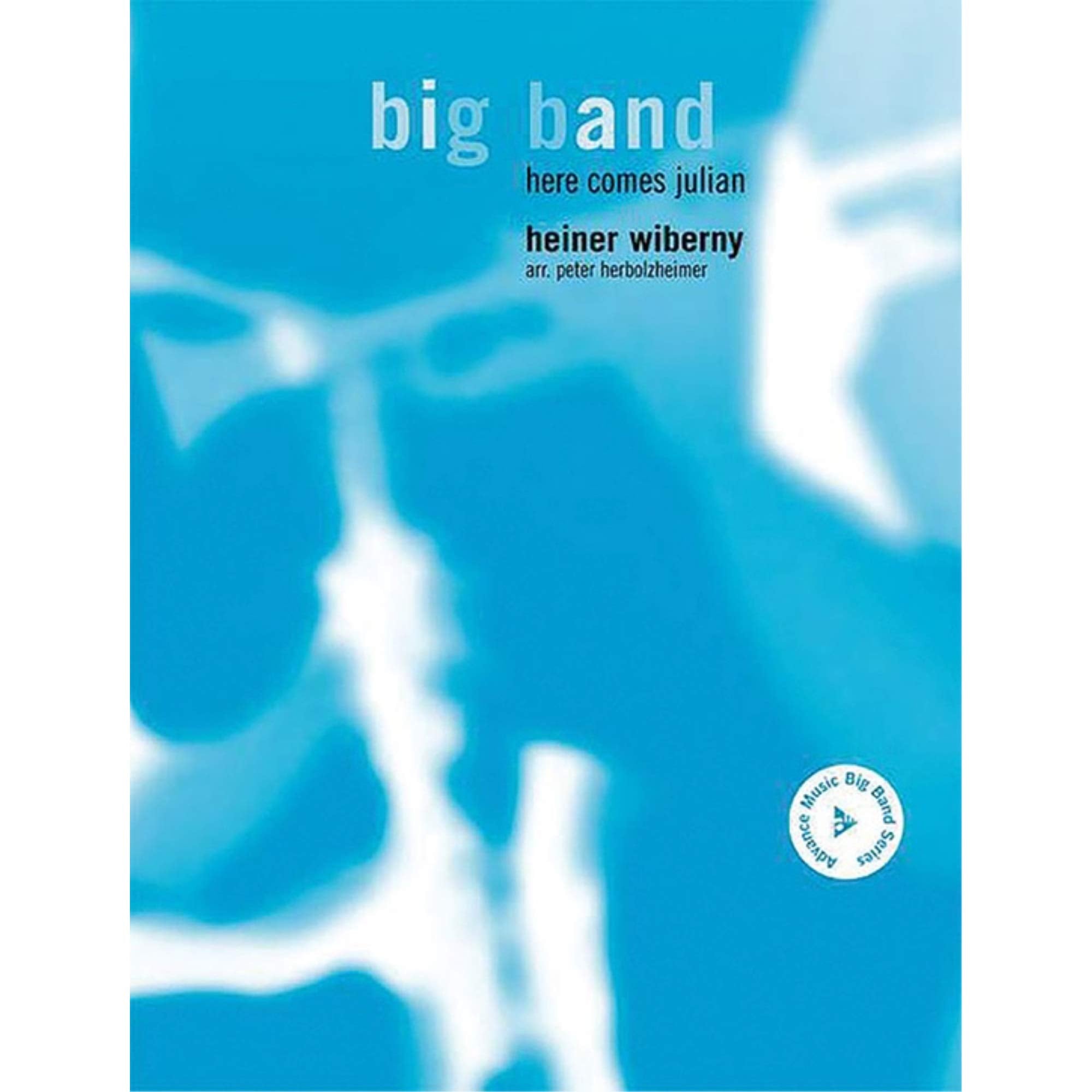Here Comes Julian: Big Band. Partitur und Stimmen. (The Advance Music Big Band Series) Sheet Music