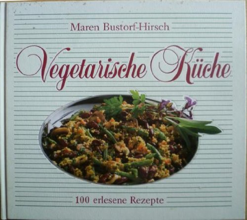 Vegetarische Küche. 100 erlesene Rezepte Leisure, Home & Garden