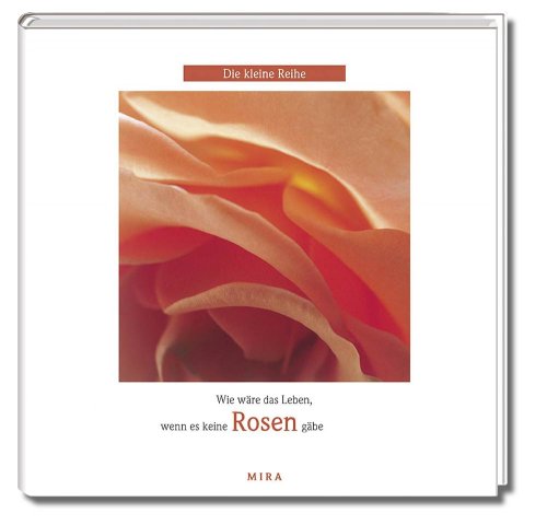 Was wäre das Leben, wenn es keine Rosen gäbe Living & Furnishing